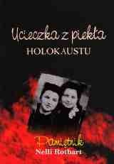 Ucieczka z piekła Holokaustu - Nella Rotbart