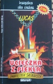 Ucieczka z piekła : pamiętnik satanisty - Lucas