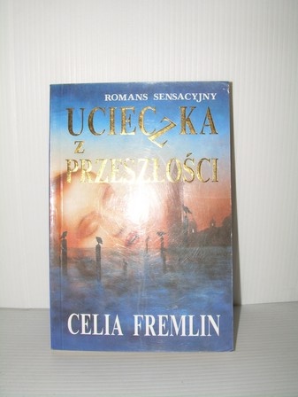Ucieczka z przeszłości : powieść grozy - Celia Fremlin