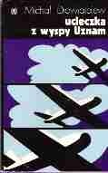 Ucieczka z wyspy Uznam - Michał Diewiatajew