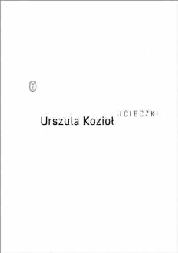 Ucieczki - Urszula Kozioł