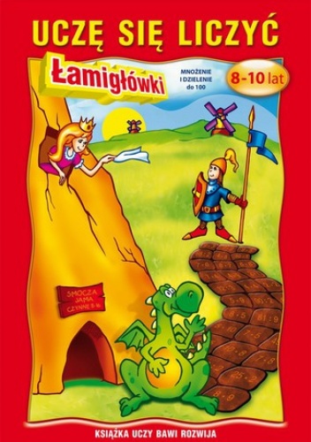 Uczę się liczyć. 8-10 lat. Łamigłówki Mnożenie i dzielenie do 100 - Beata Guzowska