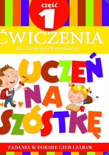 Uczeń na szóstkę. Część 1. Ćwiczenia - Anna Wiśniewska