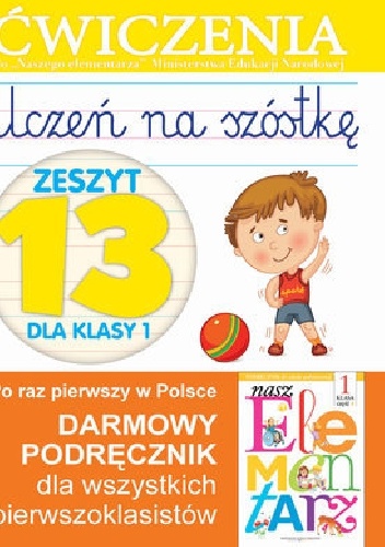 Uczeń na szóstkę. Zeszyt 13 dla klasy 1. Ćwiczenia - Anna Wiśniewska