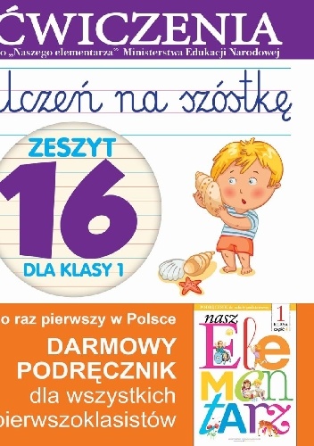 Uczeń na szóstkę. Zeszyt 16 dla klasy 1. Ćwiczenia - Anna Wiśniewska