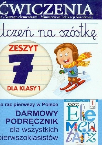 Uczeń na szóstkę. Zeszyt 7 dla klasy 1. Ćwiczenia - Anna Wiśniewska