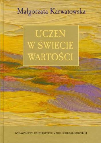 Uczeń w świecie wartości - Małgorzata Karwatowska