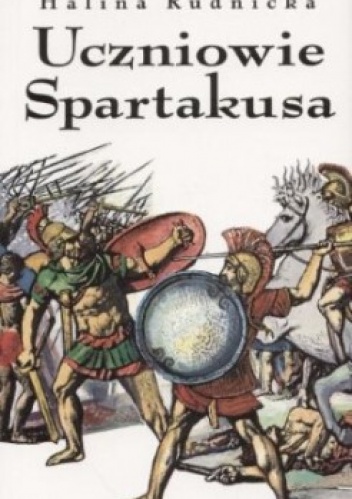 Uczniowie Spartakusa - Halina Rudnicka