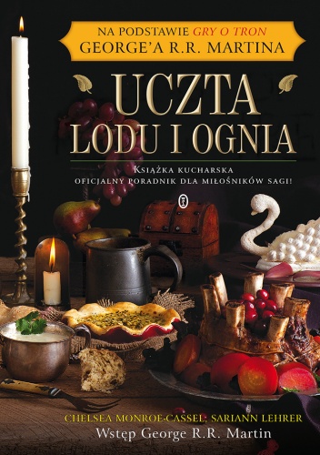 Uczta lodu i ognia - Chelsea Monroe-Cassel, Sariann Lehrer