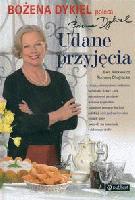 Udane przyjęcia. Poleca Bożena Dykiel - Ewa Aszkiewicz, Romana Chojnacka