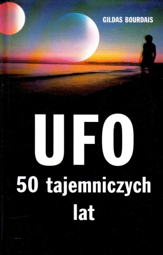 UFO. 50 tajemniczych lat - Gildas Bourdais