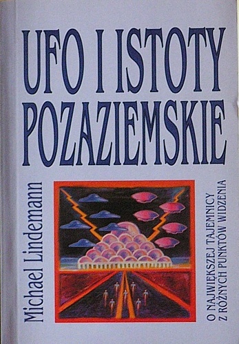 UFO i istoty pozaziemskie - Michael Lindemann