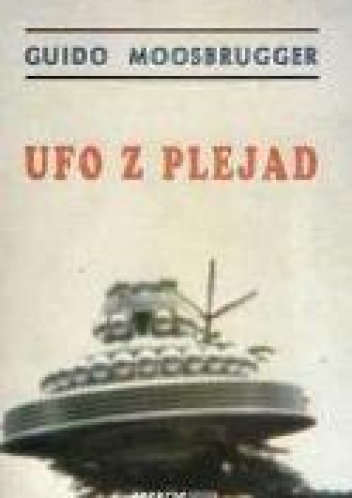 Ufo z Plejad - Guido Moosbrugger