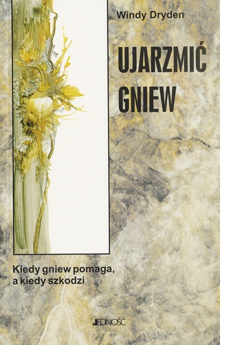 Ujarzmić gniew - Windy Dryden