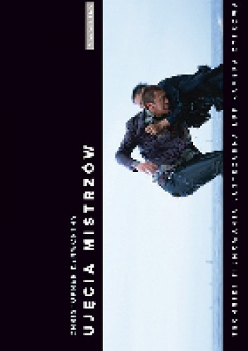 Ujęcia Mistrzów. Techniki filmowania lustrzanką lub kamerą cyfrową - Christopher Kenworthy