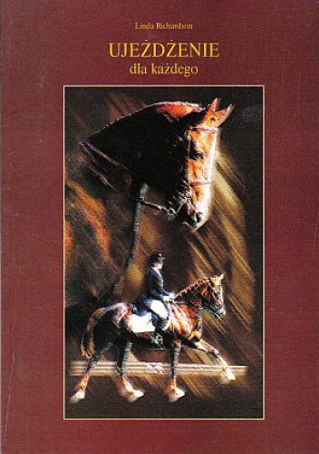 Ujeżdżenie dla każdego - Linda Richardson