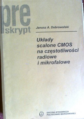 Układy scalone CMOS na częstotliwości radiowe i mikrofalowe - Janusz A. Dobrowolski