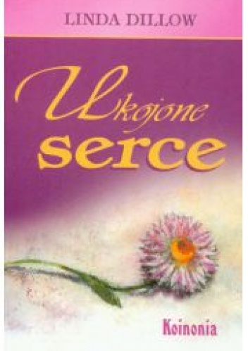Ukojone serce - Linda Dillow