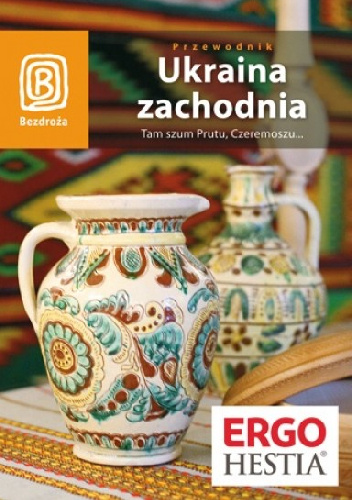 Ukraina Zachodnia. Tam szum Prutu, Czeremoszu..." - Aleksander Strojny