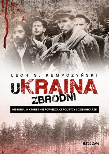 UKraina zbrodni - Lech Stanisław Kempczyński
