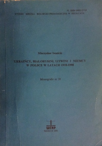 Ukraińcy, Białorusini, Litwini i Niemcy w Polsce w latach 1918-1990 - Mieczysław Iwanicki