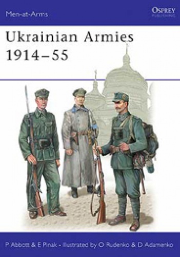 Ukrainian Armies 1914-55 - Peter Abbott, Eugene Pinak
