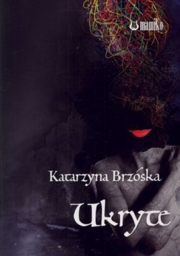 Ukryte - Katarzyna Brzóska