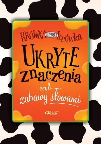 Ukryte znaczenia, czyli zabawy słowami (twarda oprawa) - Izabela Michta