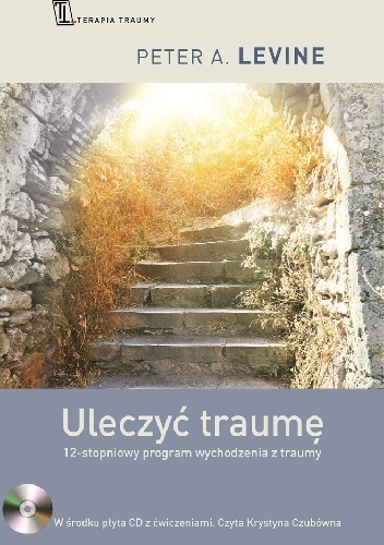 Uleczyć traumę - Peter A. Levine