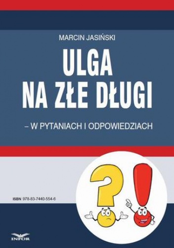 Ulga na złe długi - w pytaniach i odpowiedziach - Jasiński Marcin