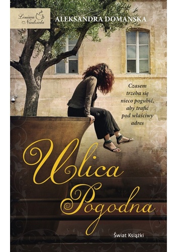Ulica Pogodna - Aleksandra Domańska
