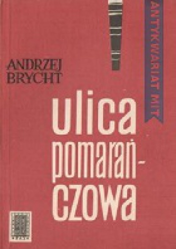 Ulica pomarańczowa - Andrzej Brycht
