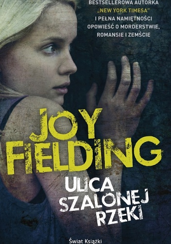Ulica Szalonej Rzeki - Joy Fielding