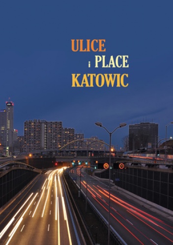 Ulice i place Katowic - Michał Bulsa