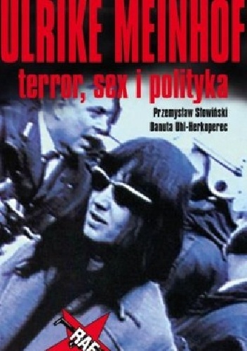 Ulrike Meinhof. Terror, sex i polityka - Przemysław Słowiński