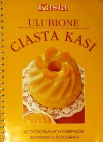 Ulubione Ciasta Kasi - praca zbiorowa