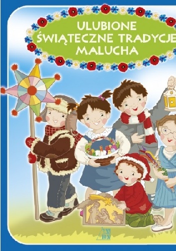 Ulubione świąteczne tradycje malucha - Ewa Skarżyńska
