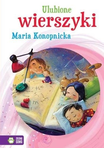 Ulubione wierszyki - Maria Konopnicka