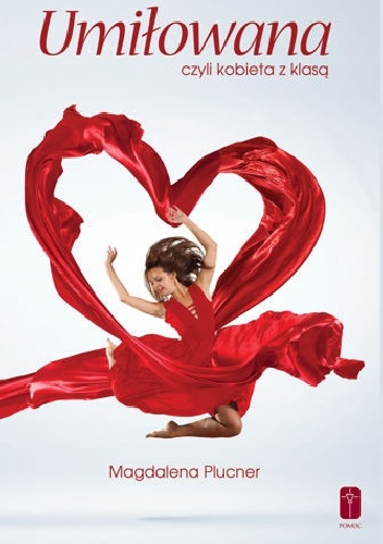 Umiłowana, czyli kobieta z klasą - Magdalena Plucner