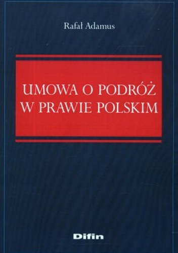 Umowa o podróż w prawie polskim - Rafał Adamus