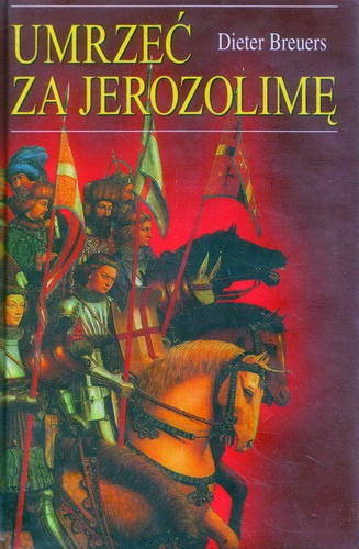Umrzeć za Jerozolimę - Dieter Breuers