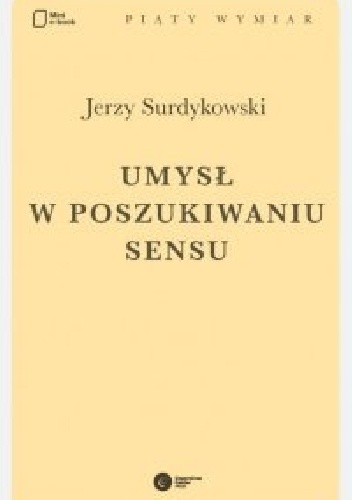 Umysł w poszukiwaniu sensu - Jerzy Surdykowski