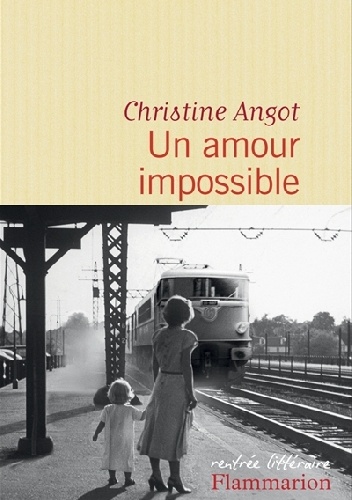 Un amour impossible - Christine Angot