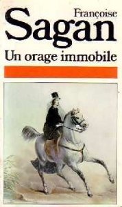 Un orage immobile - Françoise Sagan