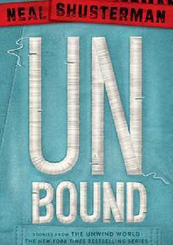 UnBound - Neal Shusterman
