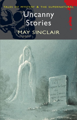 Uncanny Stories - May Sinclair