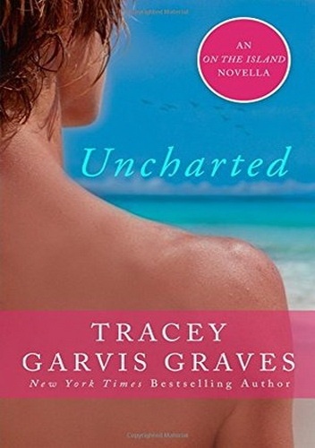 Uncharted - Tracey Garvis-Graves