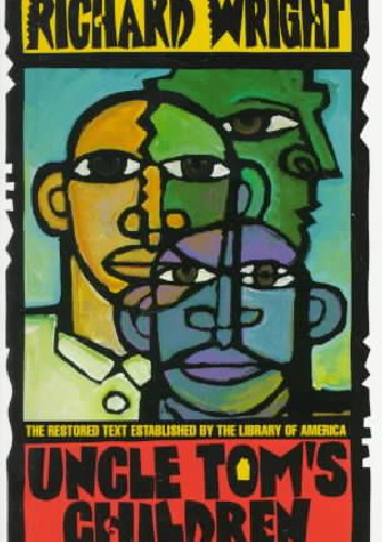 Uncle Tom's Children - Richard Wright