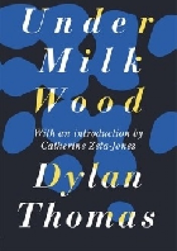 Under Milk Wood - Dylan Thomas