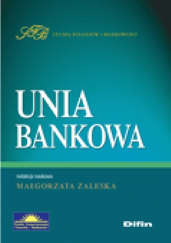 Unia bankowa - Małgorzata Zaleska